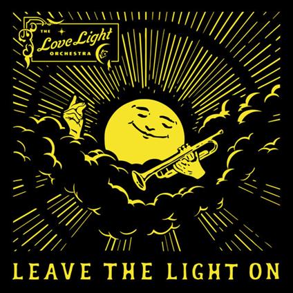 Leave The Light On - CD Audio di Love Light Orchestra