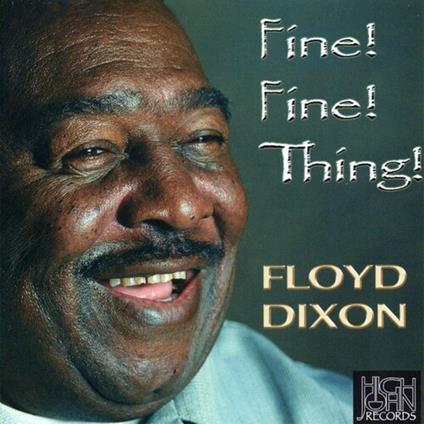 Fine Fine Thing - CD Audio di Floyd Dixon