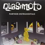 Further Instrumentals - Vinile LP di Quasimoto