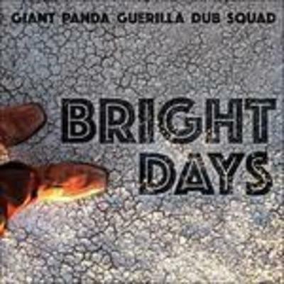Bright Days - CD Audio di Giant Panda Guerilla Dub Squad