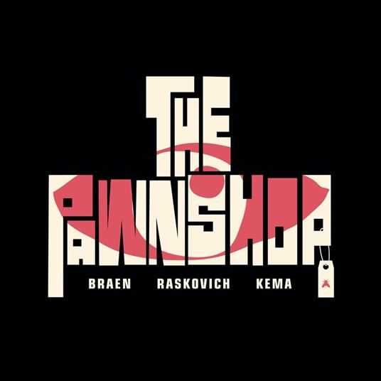 The Pawnshop. Braen, Raskovich, Kema - Vinile LP di Pawnshop