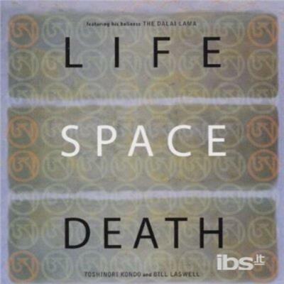 Life Space Death - CD Audio di Bill Laswell