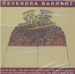 Oh Me Oh My... the Way the Day Goes by - CD Audio di Devendra Banhart