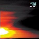 Oxygen Flash - CD Audio di KK Null