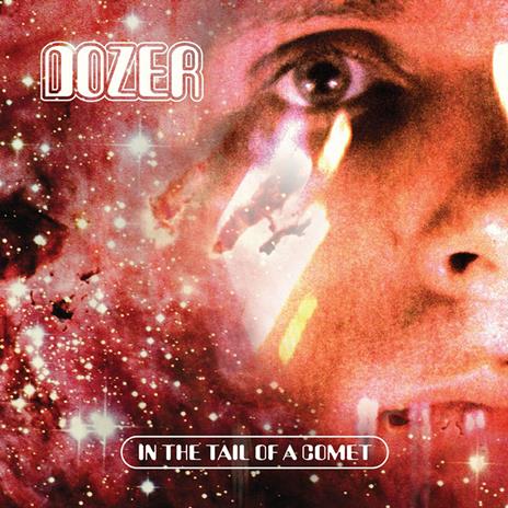 In the Tail of a Comet (Solid Red Coloured Vinyl) - Vinile LP di Dozer