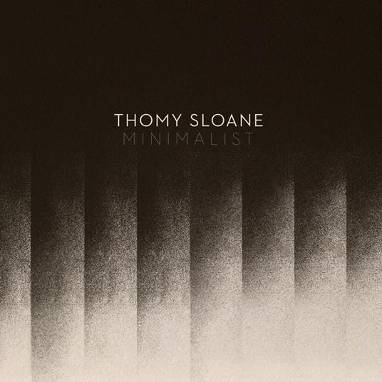 Minimalist - Vinile LP di Thomy Sloane