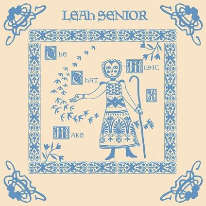 Music That I Make - Vinile LP di Leah Senior