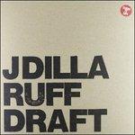 Ruff Draft - Vinile LP di J Dilla