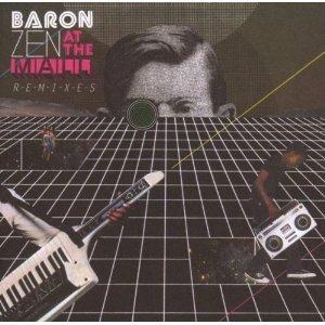At the Mall (Remixed) - CD Audio di Baron Zen