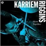 Alone Together - CD Audio di Karriem Riggins