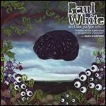 Paul White and the Purple Brain - CD Audio di Paul White