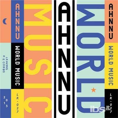World Music - Vinile LP di Ahnnu