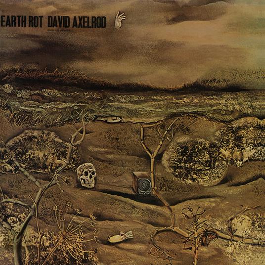 Earth Rot - CD Audio di David Axelrod