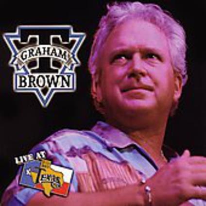 Live At Billy Bob'S Texas - CD Audio di T. Graham Brown