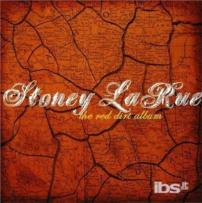 Red Dirt Album - CD Audio di Stoney LaRue