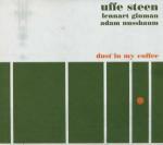 Dust in my Coffee - CD Audio di Adam Nussbaum,Uffe Steen,Lennart Ginman