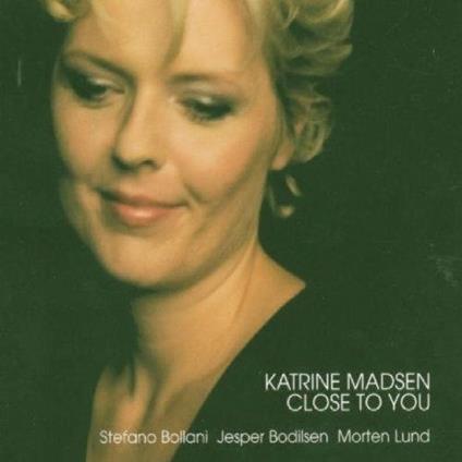 Close to you (feat. Stefano Bollani Trio) - CD Audio di Katrine Madsen
