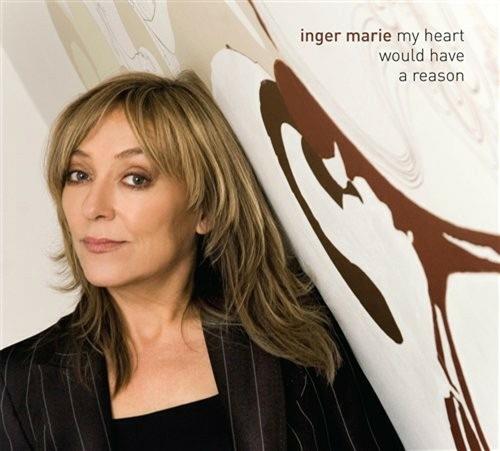 My Heart Would Have a Reason - CD Audio di Inger Marie Gundersen