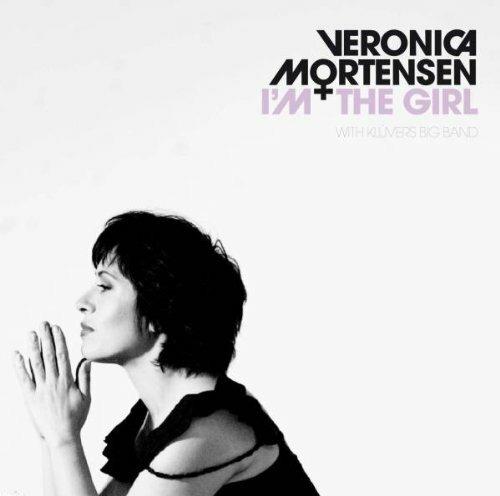 I'm the Girl - CD Audio di Veronica Mortensen