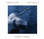 Morning... Dreaming... - CD Audio di Steve Swallow,Thomas Clausen