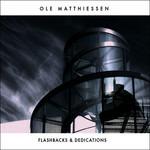 Flashbacks and Dedications - CD Audio di Ole Matthiessen