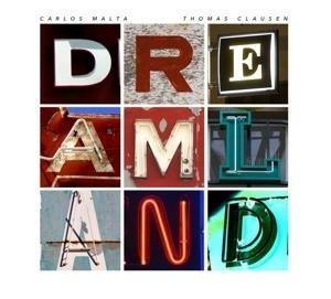 Dreamland - CD Audio di Thomas Clausen,Carlos Malta