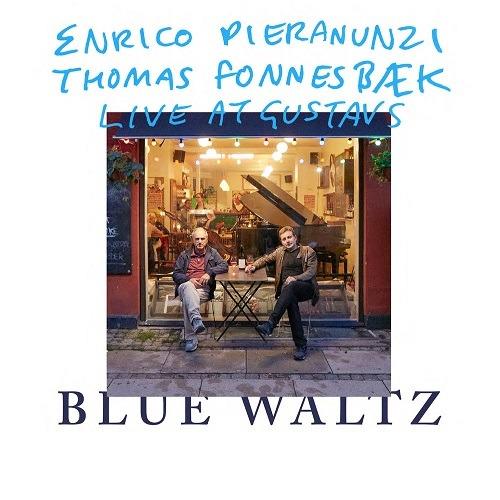 Blue Waltz. Live at Gustavs - CD Audio di Enrico Pieranunzi,Thomas Fonnesbæk