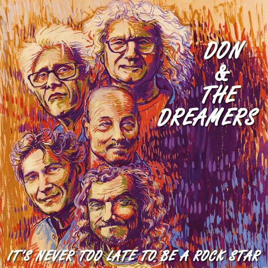It'S Never Too Late To Be A Rockstar - CD Audio di Don & The Dreamers