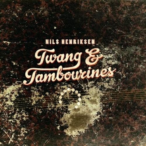 Twang & Tambourines - CD Audio di Nils Henriksen