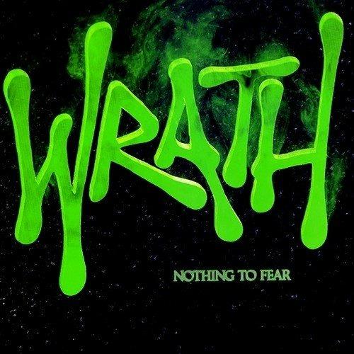 Nothing to Fear (Reissue) - CD Audio di Wrath