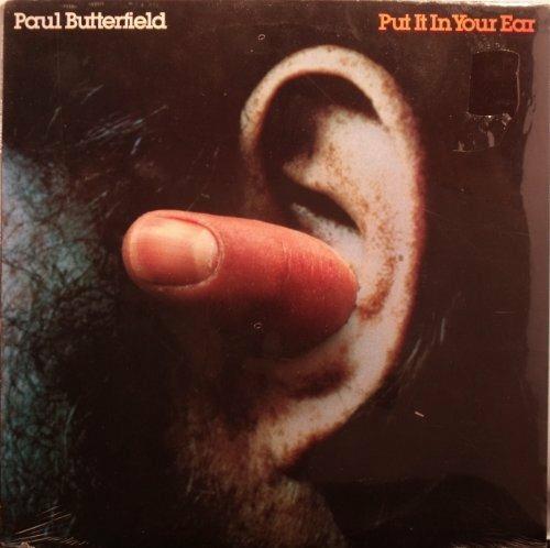 Put It Your Ear - CD Audio di Paul Butterfield