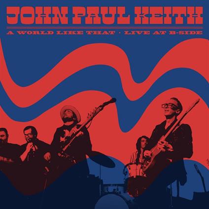 A Word Like That. Live At B-Side - Vinile LP di John Paul Keith