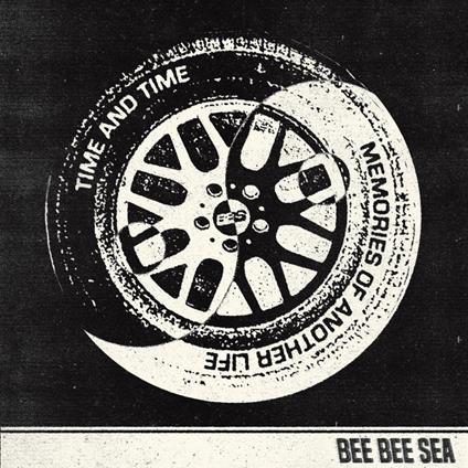 Time And Time (White Vinyl) - Vinile LP di Bee Bee Sea