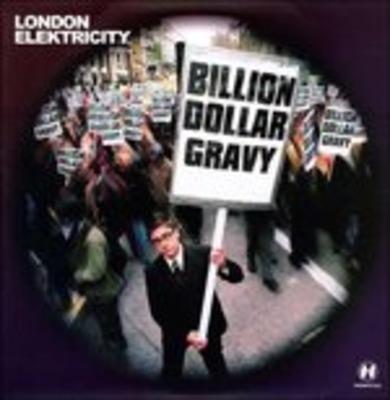 Billion Dollar Gravy - CD Audio di London Elektricity