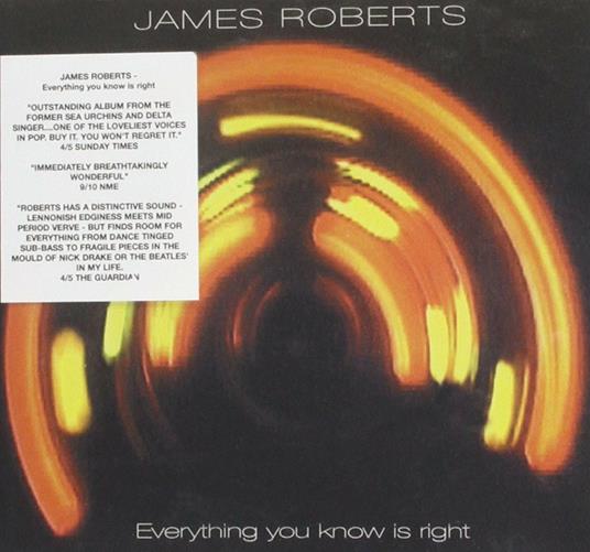 Everything You Know Is Right - CD Audio di James Roberts