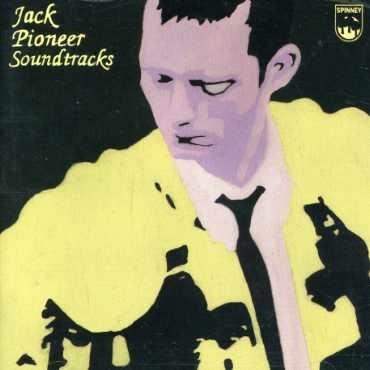 Pioneer Soundtracks (10th Anniversary Edition) - CD Audio di Jack