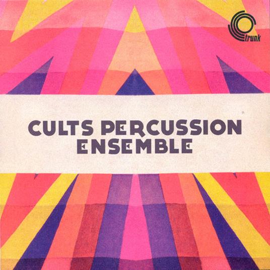 Cults Percussion Ensemble - Vinile LP di Cults Percussion Ensemble