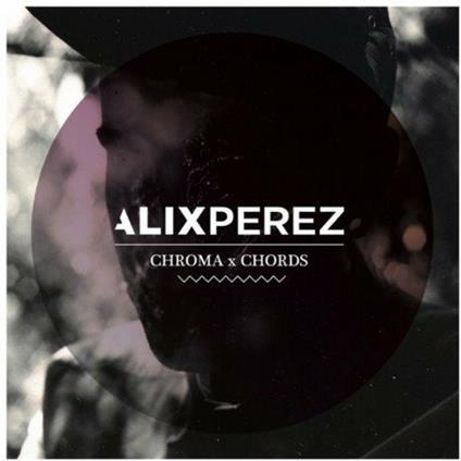 Chroma Chords - CD Audio di Alix Perez
