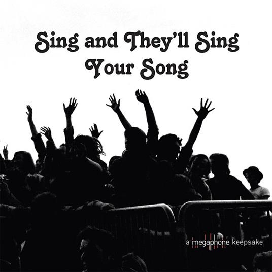 Sing and They'll Sing Your Song - CD Audio