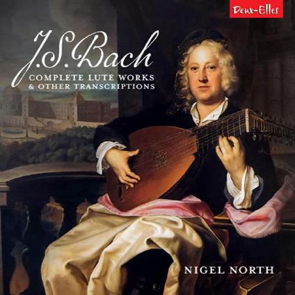J.S. Bach: Complete Lute Works And Other Transcriptions (2 Cd) - CD Audio di Nigel North