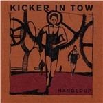 Kicker in Tow - Vinile LP di Hangedup