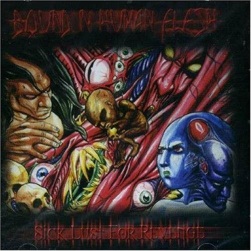 Sick Lust for Revenge - CD Audio di Bound in Human Flesh