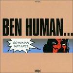 Go Human Not Ape - CD Audio di Ben Human
