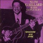 Shuckin and Jivin - CD Audio di Slim Gaillard