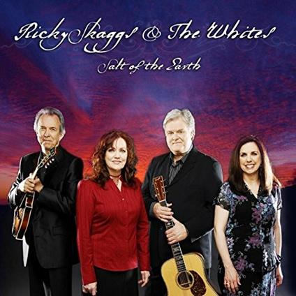 Salt of the Earth - CD Audio di Ricky Skaggs,Whites