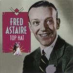 Fred Astaire - Top Hat