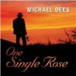 One Single Rose - CD Audio di Michael Dees