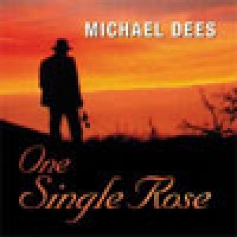 One Single Rose - CD Audio di Michael Dees - 2