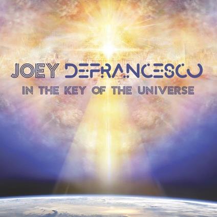 In the Key of the Universe - Vinile LP di Joey DeFrancesco