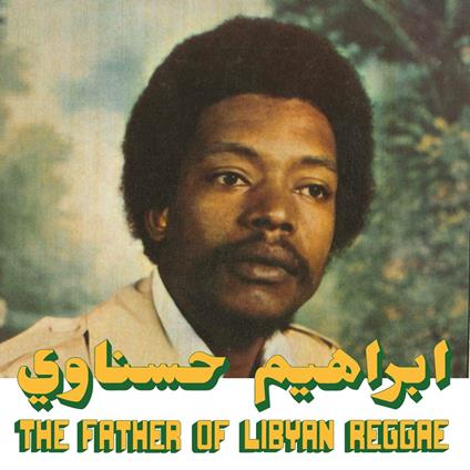 The Father Of Lybian Reggae - Vinile LP di Ibrahim Hesnawi